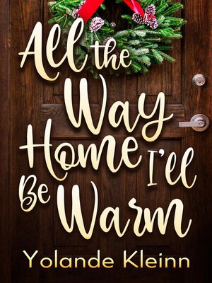 cover image of All the Way Home I'll Be Warm